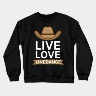 Live love linedance Crewneck Sweatshirt